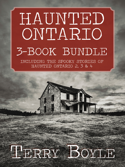 Title details for Haunted Ontario 3-Book Bundle by Terry Boyle - Available